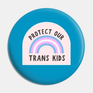 Protect Our Trans Kids Pin