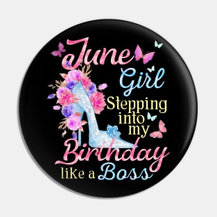 June Girl stepping into my Birthday like a boss Pin