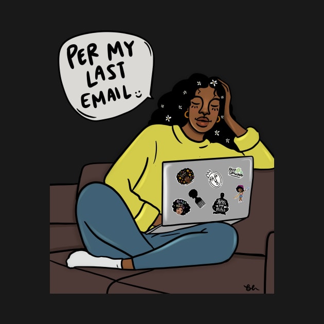 Per My Last Email by bananapeppersart