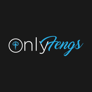 OnlyFengs T-Shirt