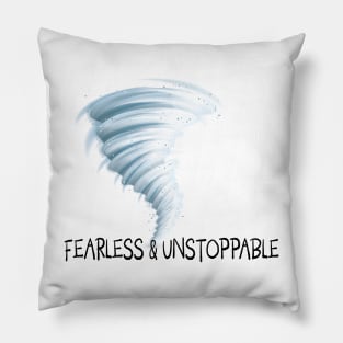 Fearless & Unstoppable Pillow