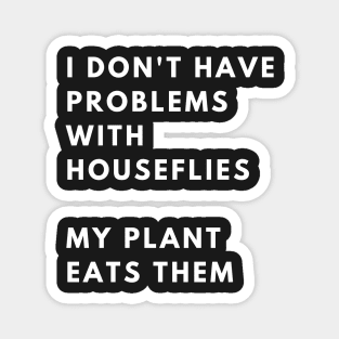 Funny Carnivorous Plant Saying Humorous Carnivores Text Magnet