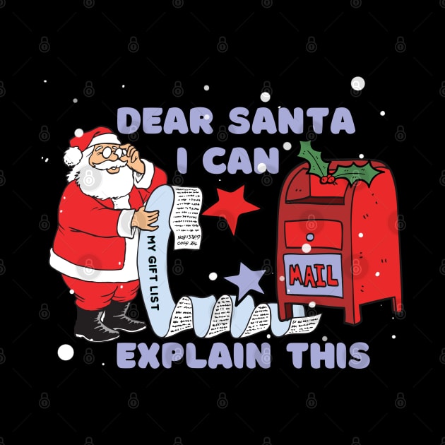 Dear Santa I can Explain This by Artist usha