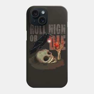 Roll high or die - dark Phone Case