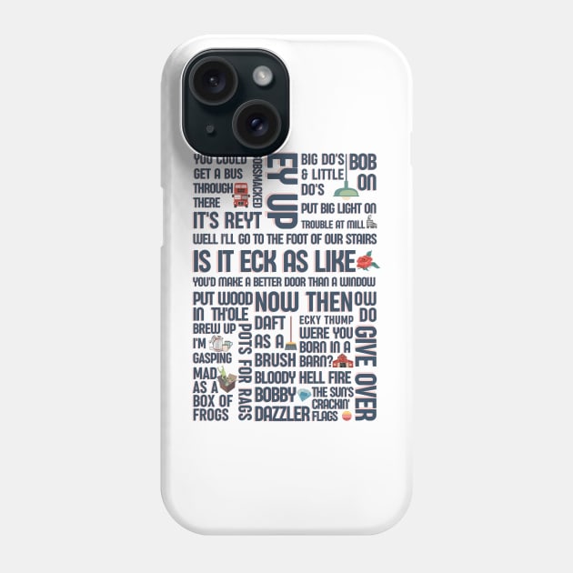 Lancashire phrases - Northern humour - British sayings - Lanky slang Phone Case by OYPT design