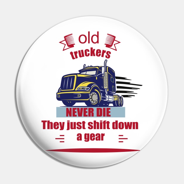 Truck drivers don't die Pin by BishBashBosh