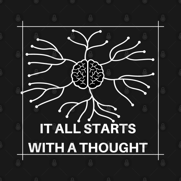 It all starts with a thought. by Listballs