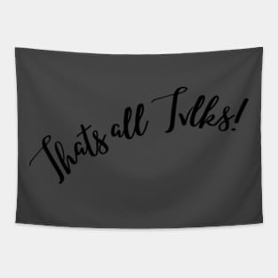 Thats All Folks Shirt Tapestry