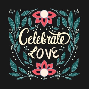 Celebrate Love T-Shirt