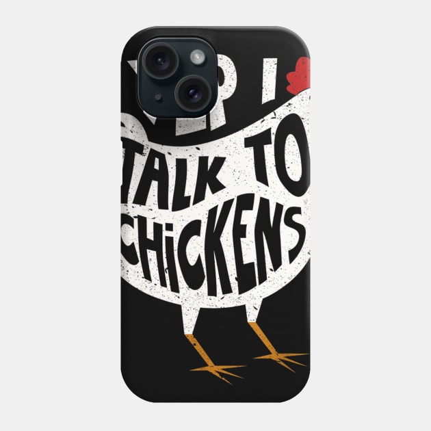 Yep I Talk To Chickens Shirt Cute Chicken Buffs Tee Gift Phone Case by Tisine