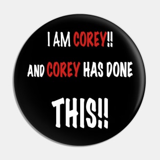 I am Corey and Corey has done this Pin