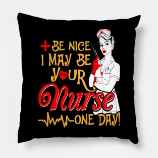 Nice May Be Your Nurses Day Pillow