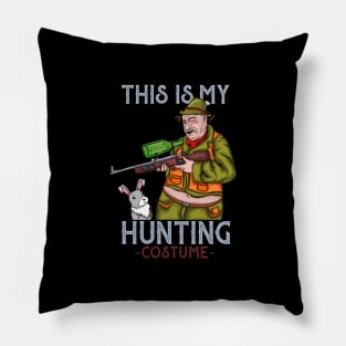 This Is My Hunting Costume - Funny Carnival Hunter Gift Pillow