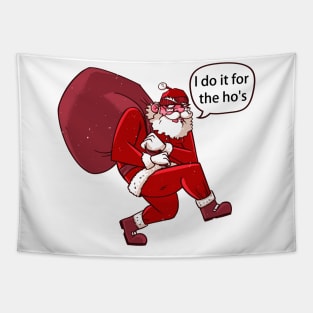 I do it for the ho's - Santa's Vibes Tapestry