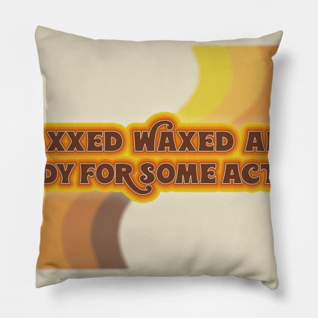 Vaxxed and Waxed! Pillow by ScrapyardFilms