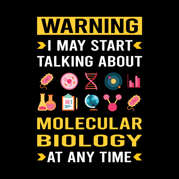 Warning Molecular Biology Biologist by Bourguignon Aror