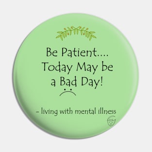 Be Patient....Today May Be a Bad Day! Pin