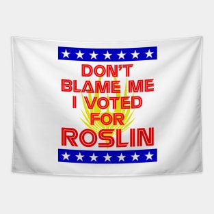 I Voted for Roslin Tapestry