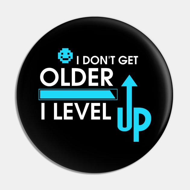 I Don't Get Older, I Level Up Gamer Birthday Pin by theperfectpresents