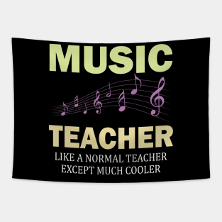 Music Teacher Like a Normal Teacher Except Much Cooler Tapestry