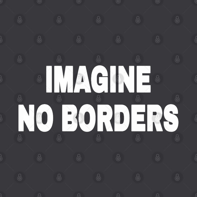 IMAGINE NO BORDERS - White - Back by SubversiveWare