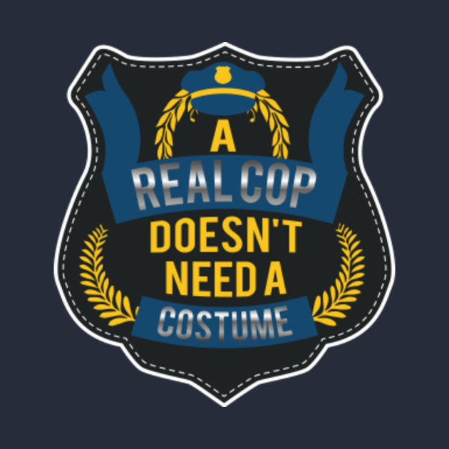 Hero Police Quote A Real Cop Doesn't Need a Costume Blue Line T