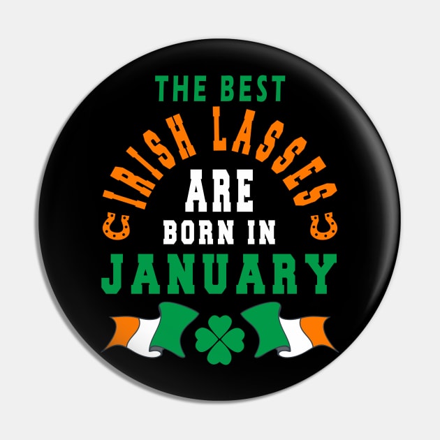 The Best Irish Lasses Are Born In January Ireland Flag Colors Pin by stpatricksday