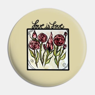 Love is Love Roses Pin