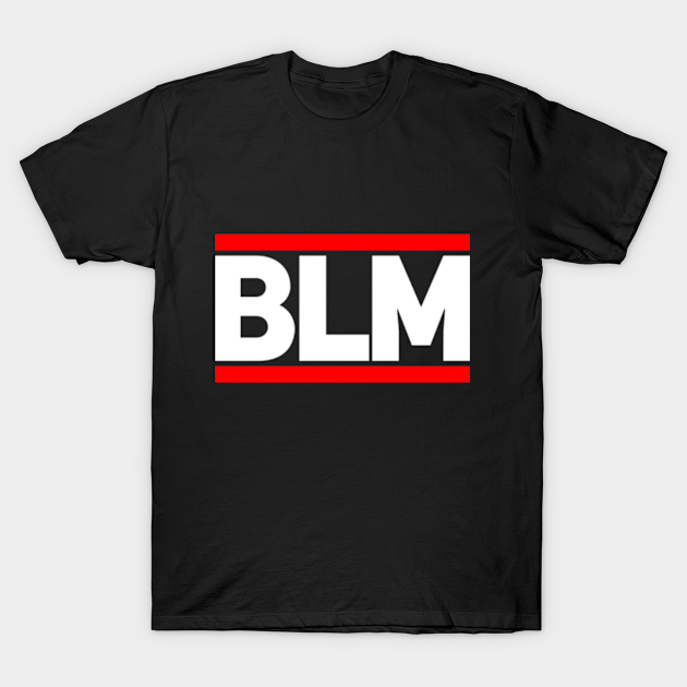 Discover BLM Black lives matter - Blm - T-Shirt