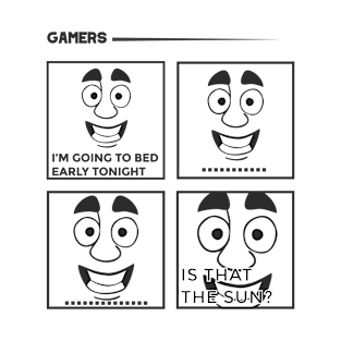 Gamers Going To Bed - Funny Gaming Memes Gifts T-Shirt