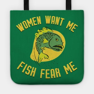 Women Want Me Fish Fear Me Tote