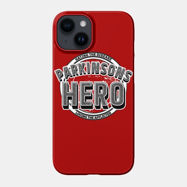 Parkinsons HERO Phone Case by SteveW50