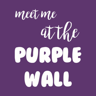 Meet Me At The Purple Wall T-Shirt