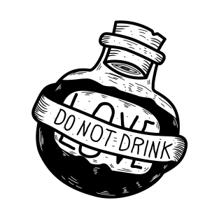 Do not drink T-Shirt