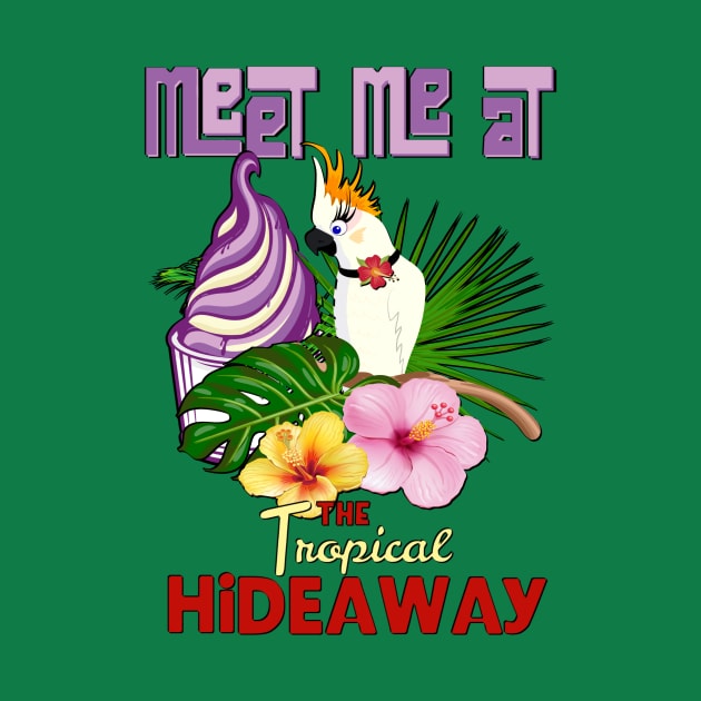 Meet me at the Hideaway by EnchantedTikiTees