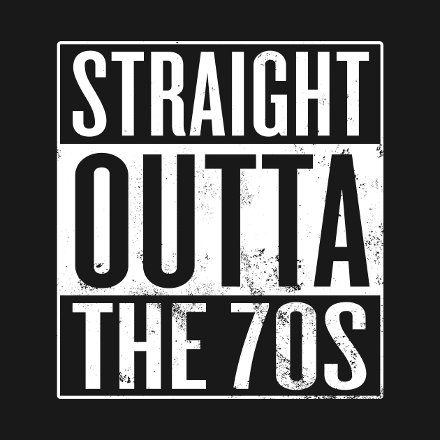 Straight Outta The 70s by Saulene