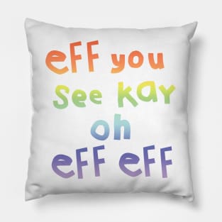 Eff You See Kay Pillow