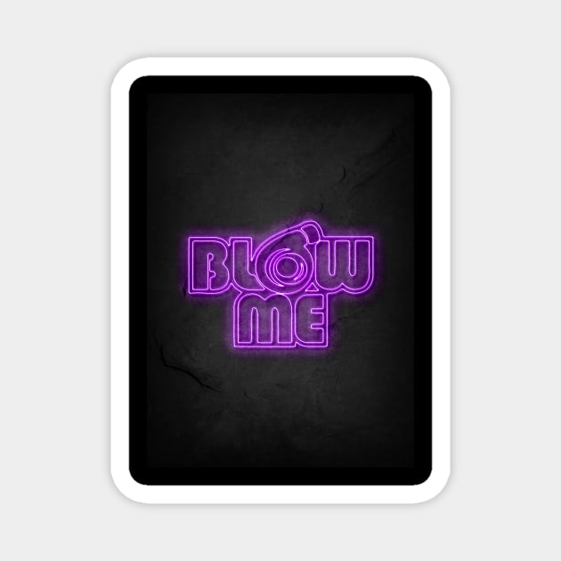 Blow me Magnet by Durro