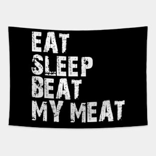 eat sleep beat my meat Tapestry