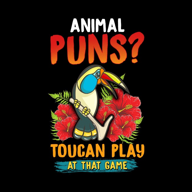 Animal Puns? Toucan Play At That Game Funny Pun by theperfectpresents