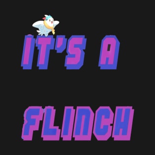 It's A Flinch T-Shirt