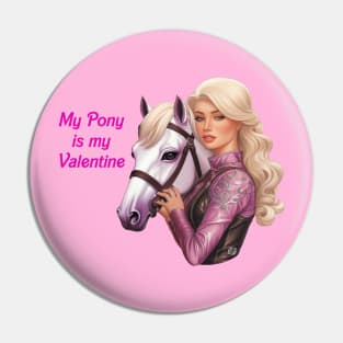 My pony is my Valentine Pin