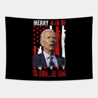 Funny Biden Confused Merry Happy 4th of You Know...The Thing Tapestry