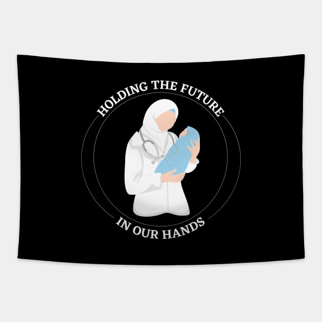 Labor and Delivery Nurse Minimalist, NICU Nursing, Mother Baby, OB Tech, Nicu RT, Nurse Week Gift, Holding Future IN OUR HANDS Tapestry by Kittoable