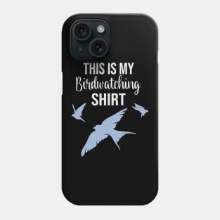 This Is My Bird Watching Ornithologist Shirt Phone Case