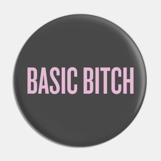 Basic Bitch Pin