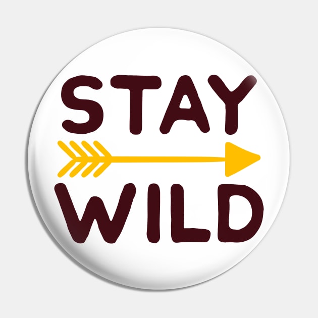 Stay Wild Pin by Ombre Dreams