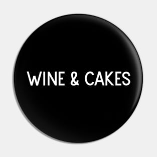 Wine & Cakes Pin