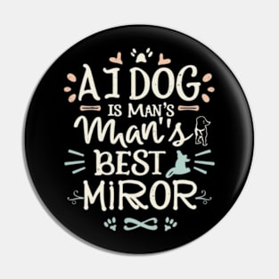 A dog is the best mirror of a person Pin