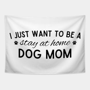 STAY AT HOME DOG MOM Tapestry